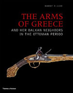 The Arms of Greece and Balkan Ottomo Period Book